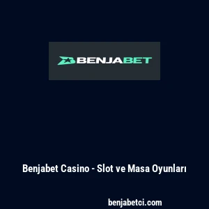 Benjabet Casino - Slot ve Masa Oyunları