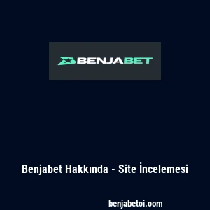 Benjabet Hakkında - Site İncelemesi
