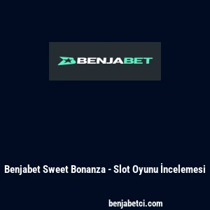 Benjabet Sweet Bonanza - Slot Oyunu İncelemesi